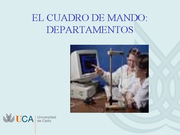 EL CUADRO DE MANDO: DEPARTAMENTOS 