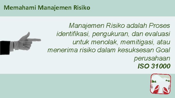 Memahami Manajemen Risiko adalah Proses identifikasi, pengukuran, dan evaluasi untuk menolak, memitigasi, atau menerima