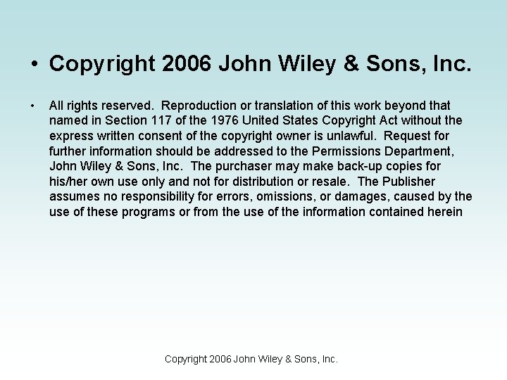  • Copyright 2006 John Wiley & Sons, Inc. • All rights reserved. Reproduction