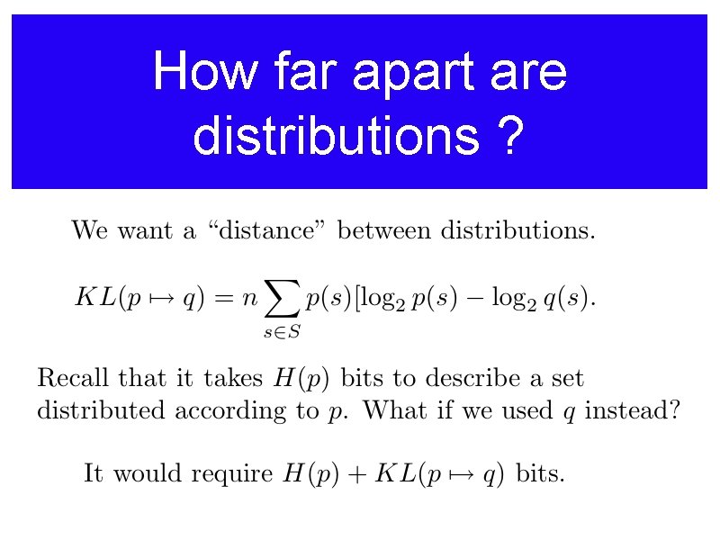 How far apart are distributions ? 