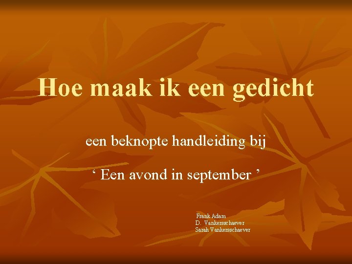 Hoe maak ik een gedicht een beknopte handleiding bij ‘ Een avond in september