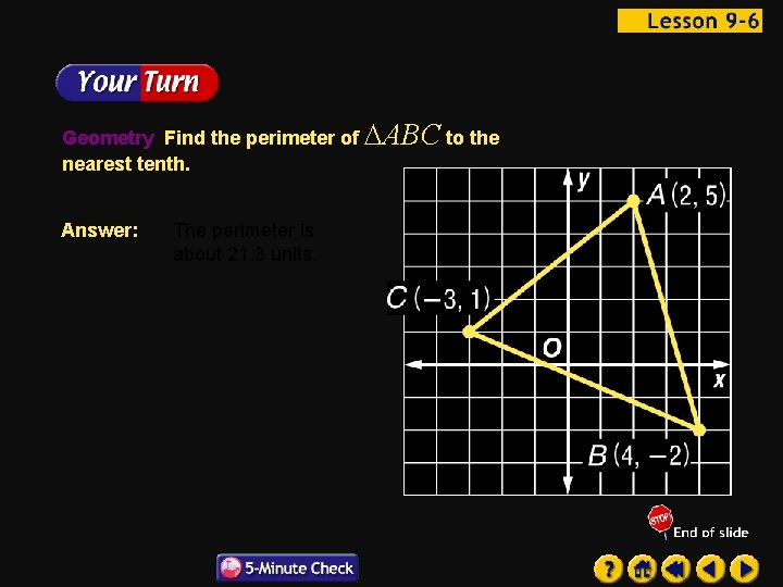 Geometry Find the perimeter of ABC to the nearest tenth. Answer: The perimeter is