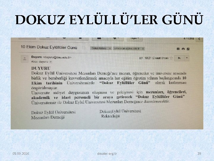 DOKUZ EYLÜLLÜ’LER GÜNÜ 05. 09. 2016 deuder. org. tr 29 