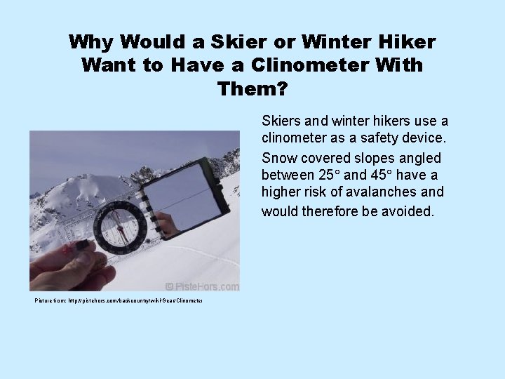 Why Would a Skier or Winter Hiker Want to Have a Clinometer With Them?