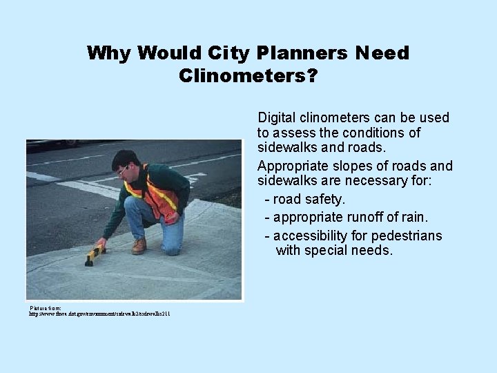 Why Would City Planners Need Clinometers? Digital clinometers can be used to assess the