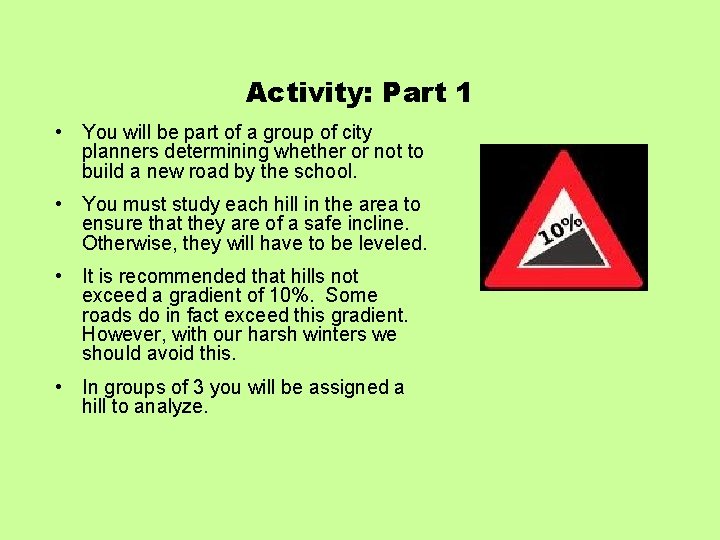 Activity: Part 1 • You will be part of a group of city planners