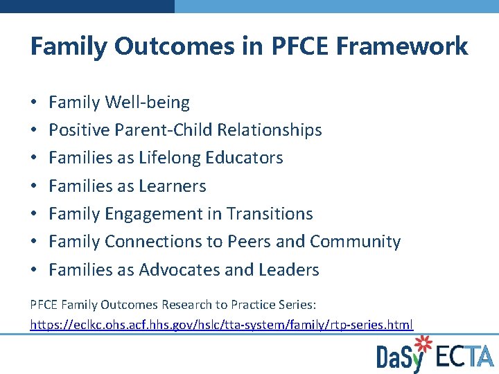 Family Outcomes in PFCE Framework • • Family Well-being Positive Parent-Child Relationships Families as