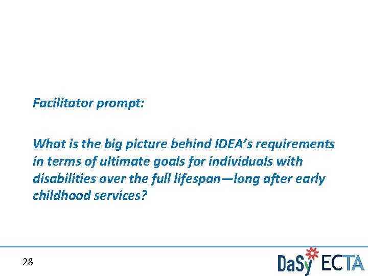 Facilitator prompt: What is the big picture behind IDEA’s requirements in terms of ultimate