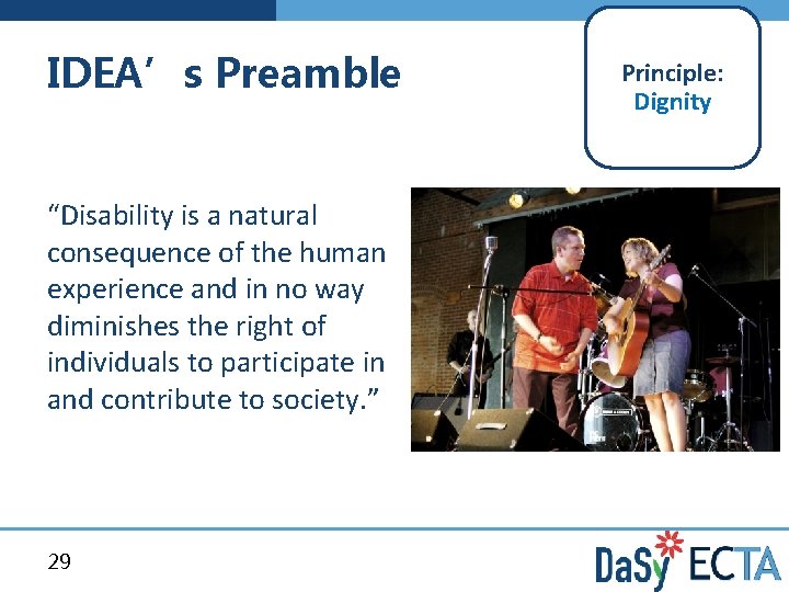 IDEA’s Preamble “Disability is a natural consequence of the human experience and in no