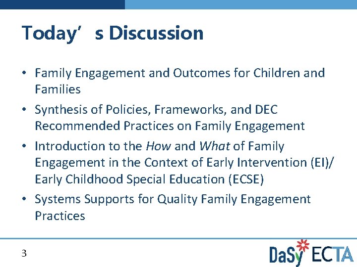 Today’s Discussion • Family Engagement and Outcomes for Children and Families • Synthesis of