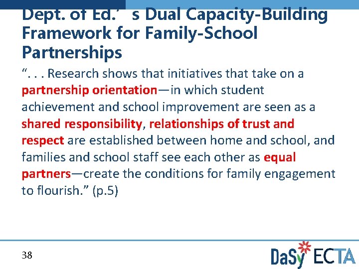 Dept. of Ed. ’s Dual Capacity-Building Framework for Family-School Partnerships “. . . Research