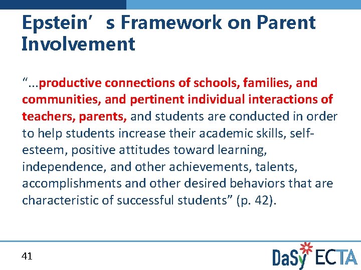 Epstein’s Framework on Parent Involvement “. . . productive connections of schools, families, and