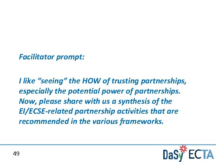 Facilitator prompt: I like “seeing” the HOW of trusting partnerships, especially the potential power