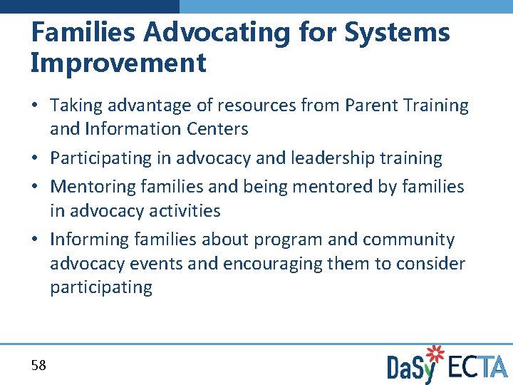 Families Advocating for Systems Improvement • Taking advantage of resources from Parent Training and