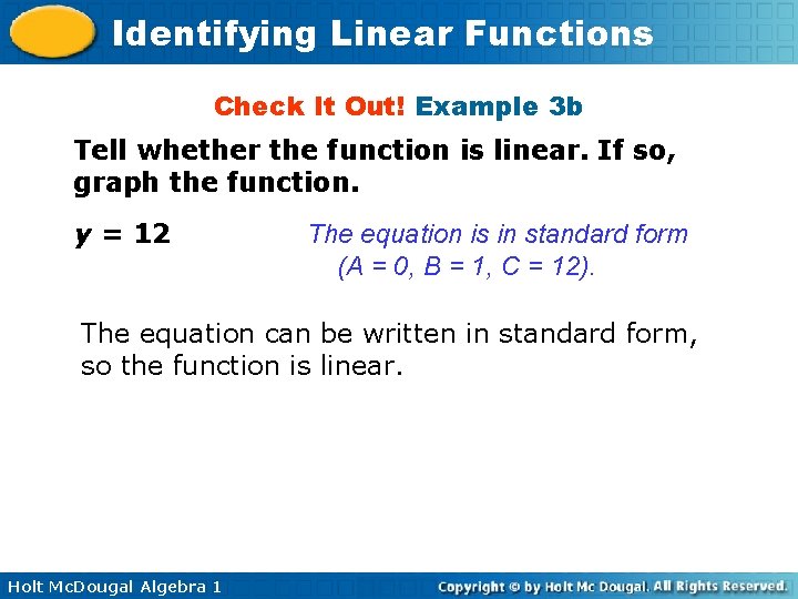 Identifying Linear Functions Check It Out! Example 3 b Tell whether the function is