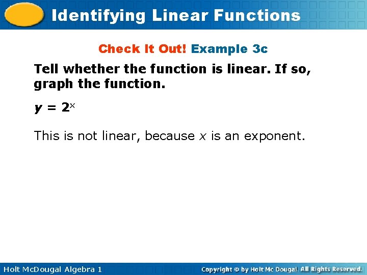 Identifying Linear Functions Check It Out! Example 3 c Tell whether the function is