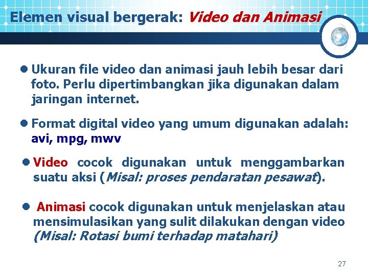 Elemen visual bergerak: Video dan Animasi l Ukuran file video dan animasi jauh lebih