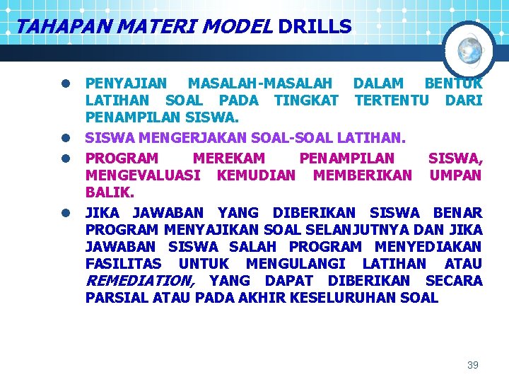 TAHAPAN MATERI MODEL DRILLS l l PENYAJIAN MASALAH-MASALAH DALAM BENTUK LATIHAN SOAL PADA TINGKAT