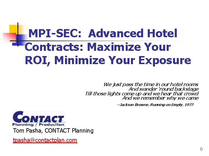 MPI-SEC: Advanced Hotel Contracts: Maximize Your ROI, Minimize Your Exposure We just pass the