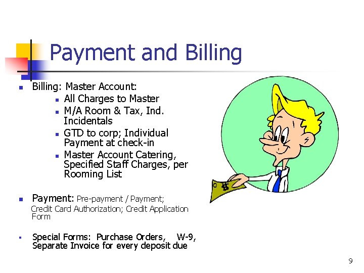 Payment and Billing n n Billing: Master Account: n All Charges to Master n