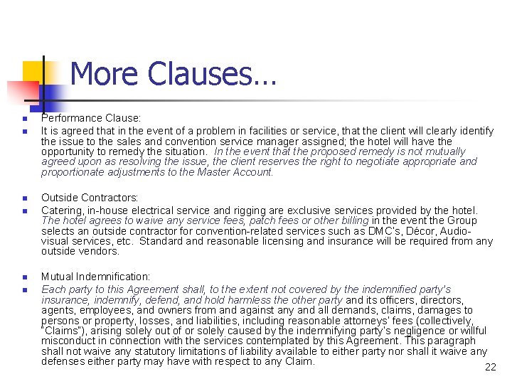More Clauses… n n n Performance Clause: It is agreed that in the event