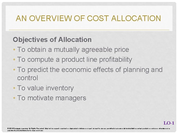 AN OVERVIEW OF COST ALLOCATION Objectives of Allocation • To obtain a mutually agreeable