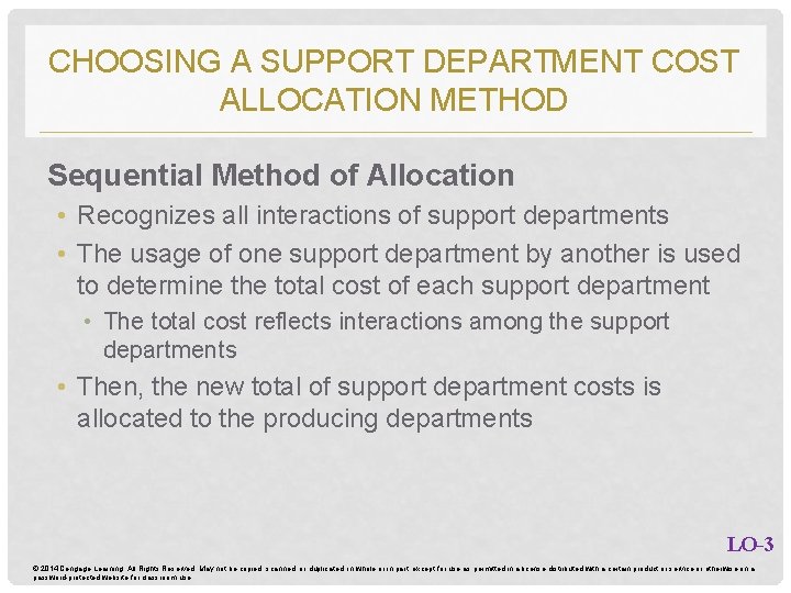 CHOOSING A SUPPORT DEPARTMENT COST ALLOCATION METHOD Sequential Method of Allocation • Recognizes all