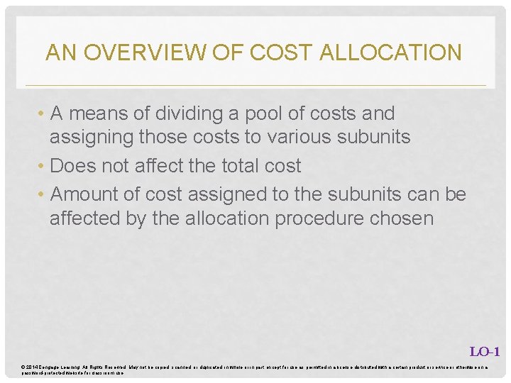 AN OVERVIEW OF COST ALLOCATION • A means of dividing a pool of costs