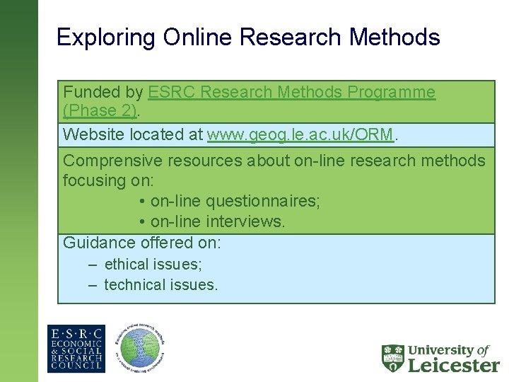 Exploring Online Research Methods Funded by ESRC Research Methods Programme (Phase 2). Website located