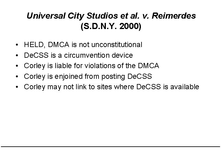 Universal City Studios et al. v. Reimerdes (S. D. N. Y. 2000) • •