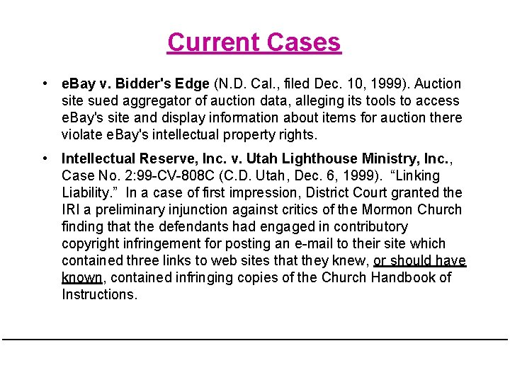 Current Cases • e. Bay v. Bidder's Edge (N. D. Cal. , filed Dec.