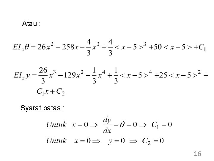 Atau : Syarat batas : 16 