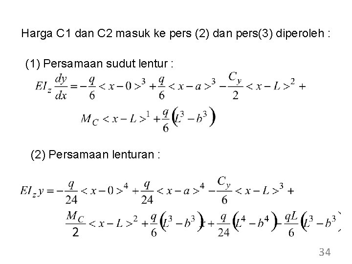 Harga C 1 dan C 2 masuk ke pers (2) dan pers(3) diperoleh :