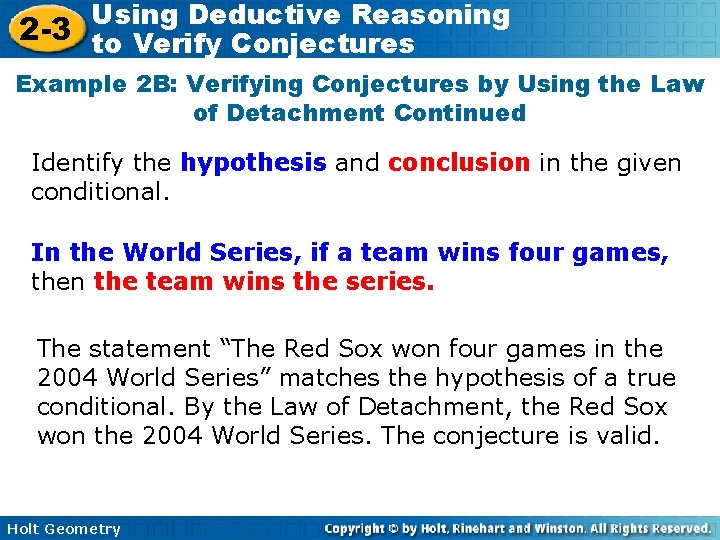 Using Deductive Reasoning 2 -3 to Verify Conjectures Example 2 B: Verifying Conjectures by Using Deductive Reasoning 2 -3 to Verify Conjectures Example 2 B: Verifying Conjectures by