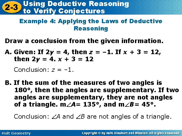 Using Deductive Reasoning 2 -3 to Verify Conjectures Example 4: Applying the Laws of Using Deductive Reasoning 2 -3 to Verify Conjectures Example 4: Applying the Laws of