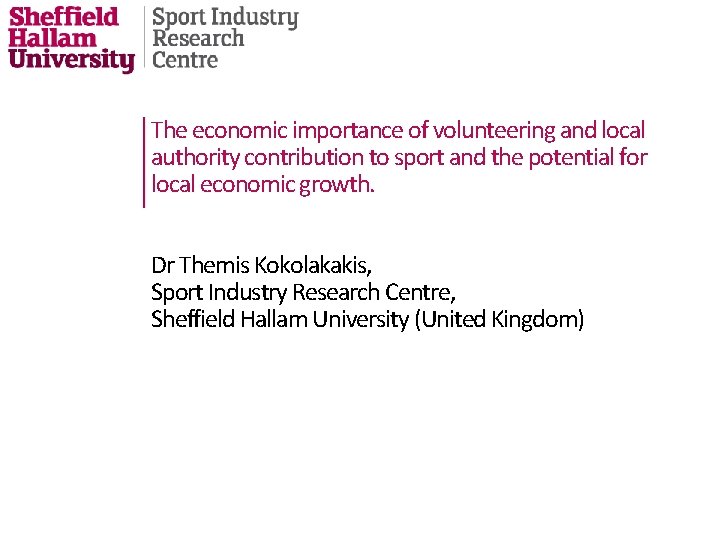 The economic importance of volunteering and local authority contribution to sport and the potential