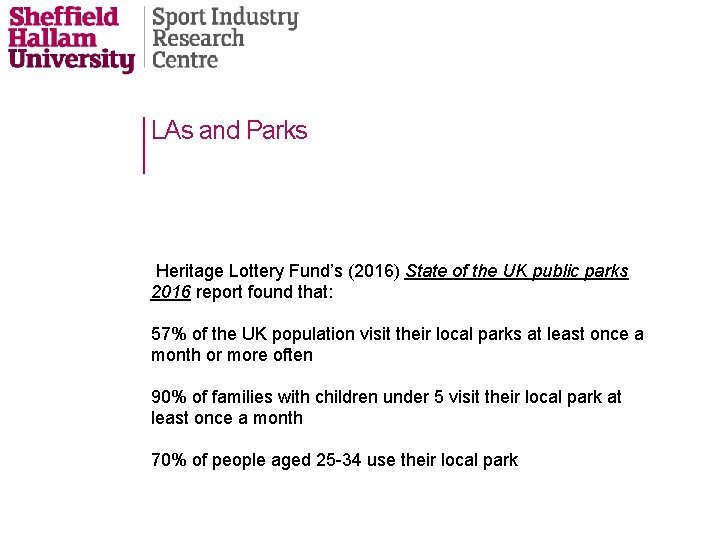 LAs and Parks Heritage Lottery Fund’s (2016) State of the UK public parks 2016