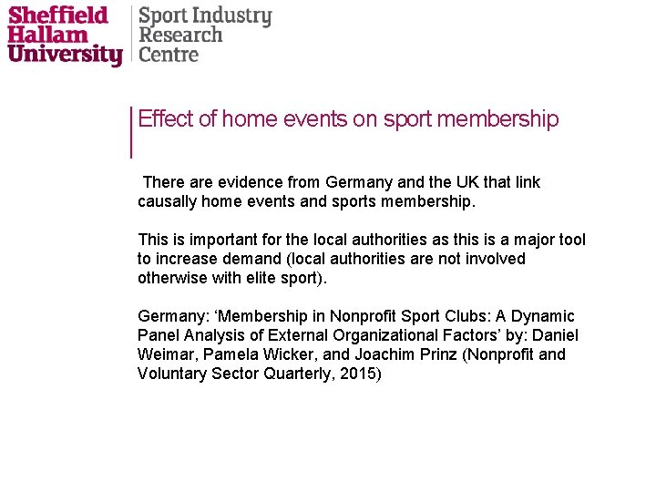 Effect of home events on sport membership There are evidence from Germany and the
