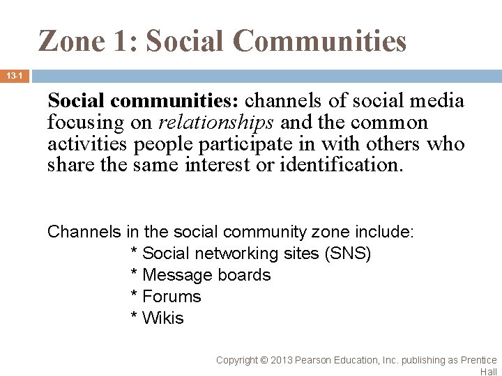 Zone 1: Social Communities 13 -1 Social communities: channels of social media focusing on Zone 1: Social Communities 13 -1 Social communities: channels of social media focusing on