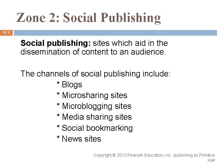 Zone 2: Social Publishing 17 -1 Social publishing: sites which aid in the dissemination Zone 2: Social Publishing 17 -1 Social publishing: sites which aid in the dissemination