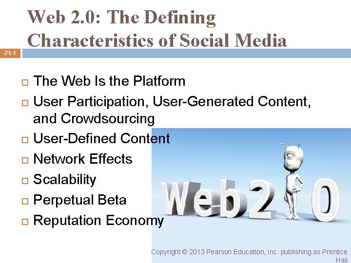 21 -1 Web 2. 0: The Defining Characteristics of Social Media The Web Is 21 -1 Web 2. 0: The Defining Characteristics of Social Media The Web Is