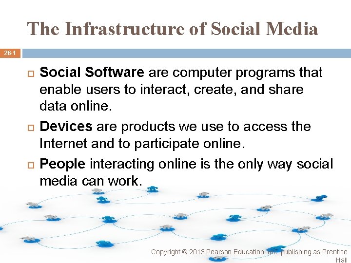 The Infrastructure of Social Media 26 -1 Social Software computer programs that enable users The Infrastructure of Social Media 26 -1 Social Software computer programs that enable users