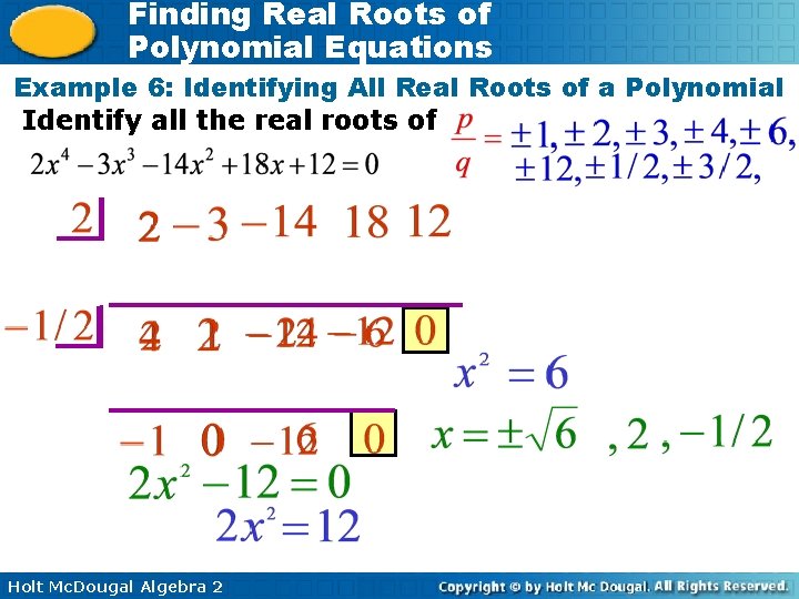 Finding Real Roots of Polynomial Equations Example 6: Identifying All Real Roots of a
