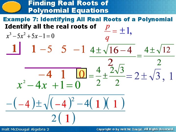 Finding Real Roots of Polynomial Equations Example 7: Identifying All Real Roots of a