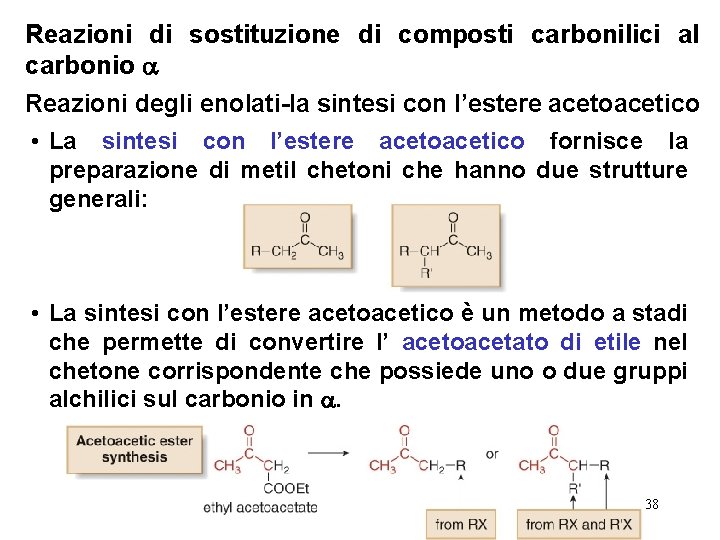 Reazioni di sostituzione di composti carbonilici al carbonio Reazioni degli enolati-la sintesi con l’estere