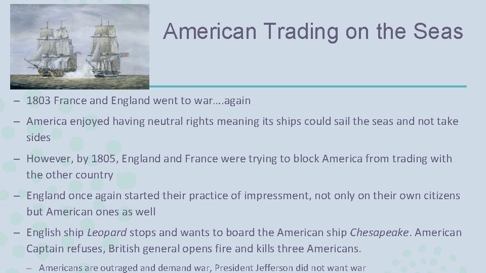 American Trading on the Seas – 1803 France and England went to war…. again
