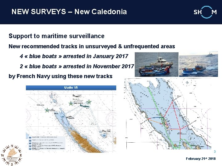 NEW SURVEYS – New Caledonia Support to maritime surveillance New recommended tracks in unsurveyed