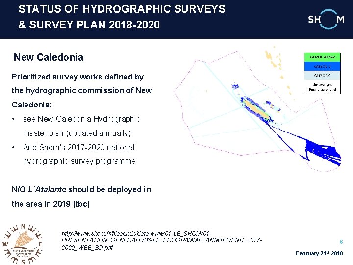 STATUS OF HYDROGRAPHIC SURVEYS & SURVEY PLAN 2018 -2020 New Caledonia Prioritized survey works