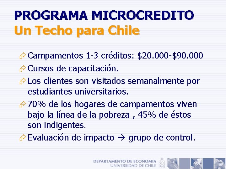 PROGRAMA MICROCREDITO Un Techo para Chile Æ Campamentos 1 -3 créditos: $20. 000 -$90. PROGRAMA MICROCREDITO Un Techo para Chile Æ Campamentos 1 -3 créditos: $20. 000 -$90.