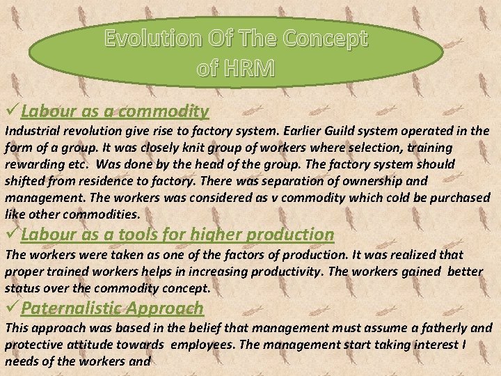 Evolution Of The Concept of HRM üLabour as a commodity Industrial revolution give rise